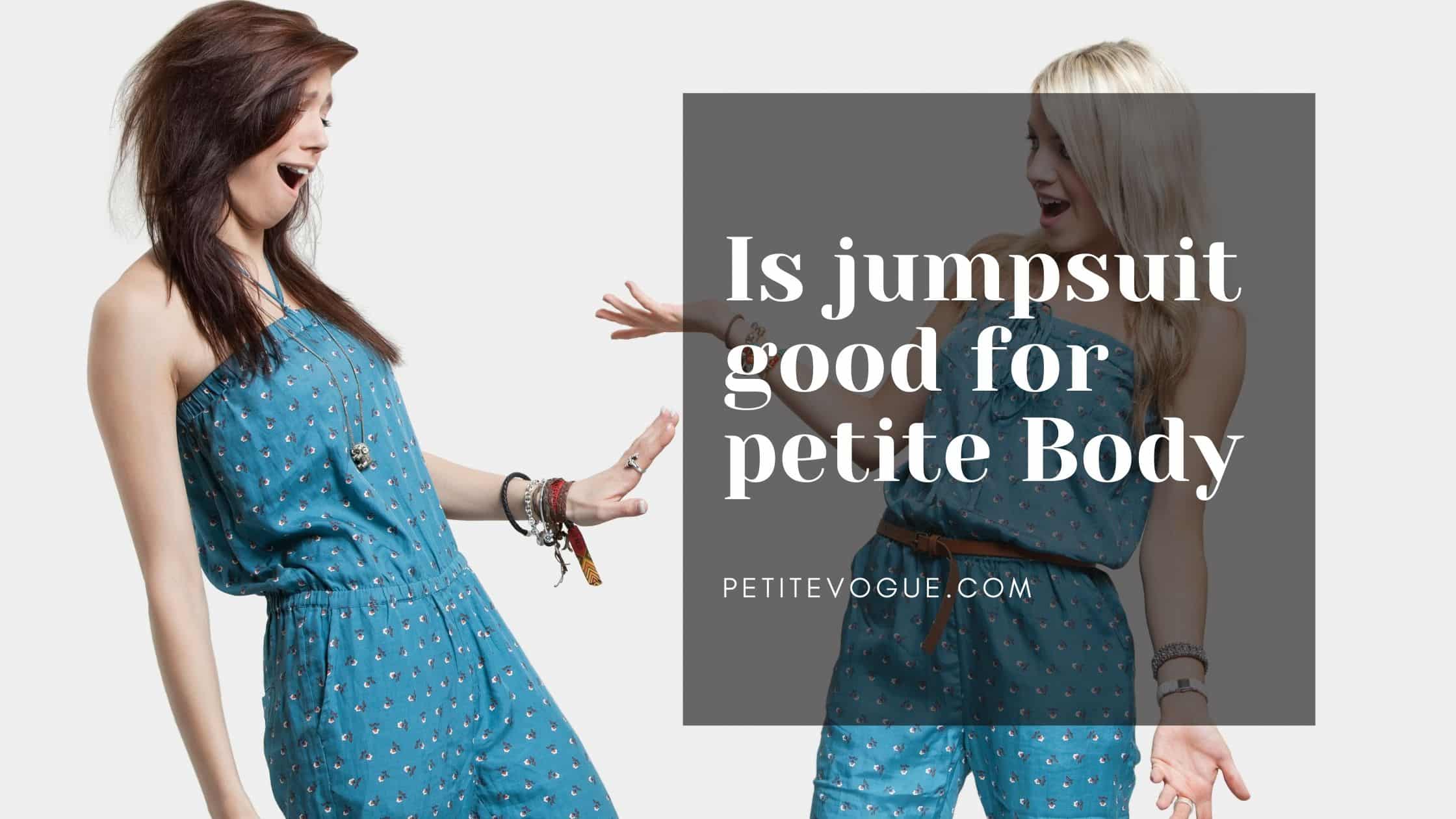 What Body Types Look Good in Jumpsuits - Petite Dressing